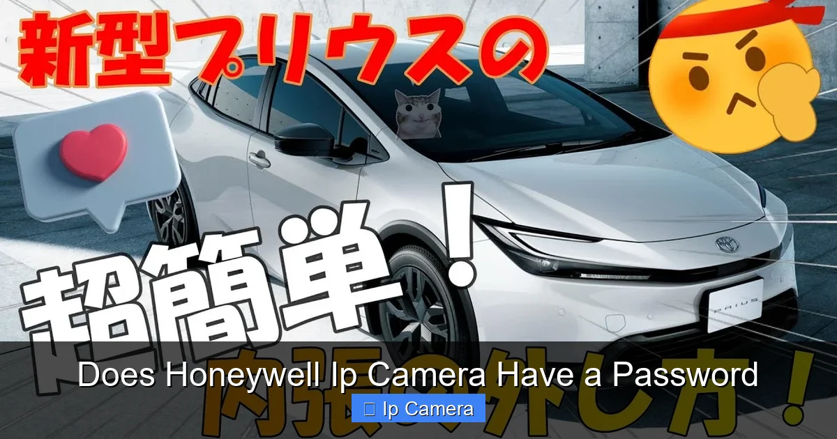 Does Honeywell Ip Camera Have a Password