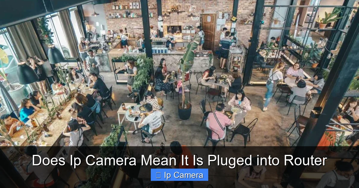 Does Ip Camera Mean It Is Pluged into Router