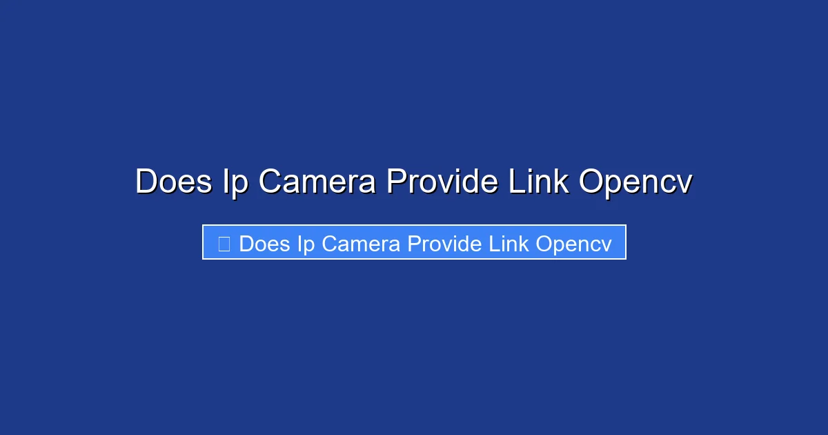 Does Ip Camera Provide Link Opencv