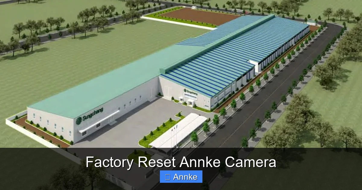 Factory Reset Annke Camera