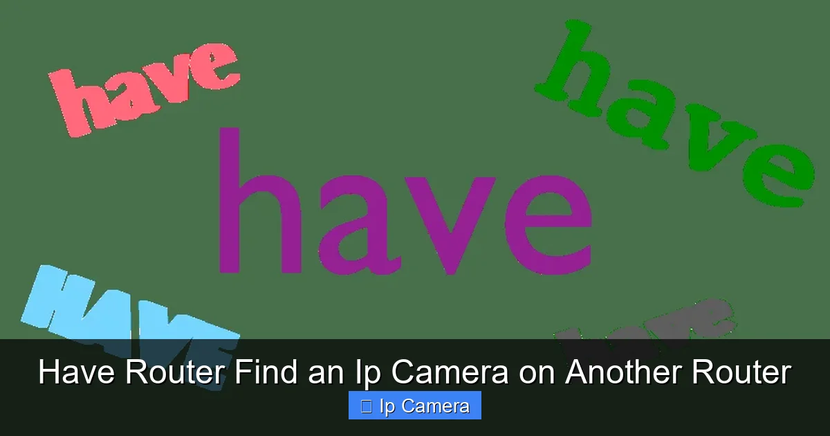 Have Router Find an Ip Camera on Another Router