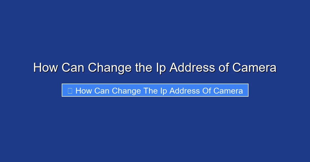 How Can Change the Ip Address of Camera