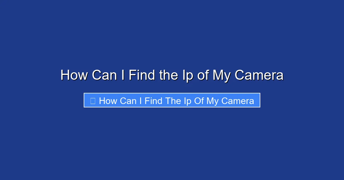 How Can I Find the Ip of My Camera