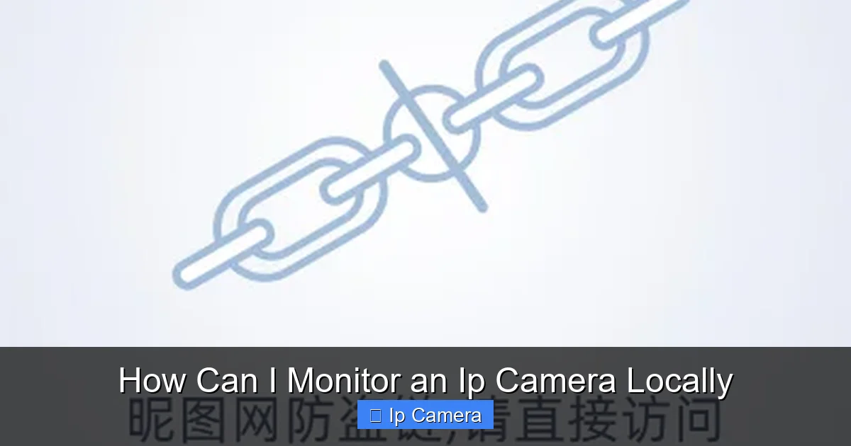 How Can I Monitor an Ip Camera Locally