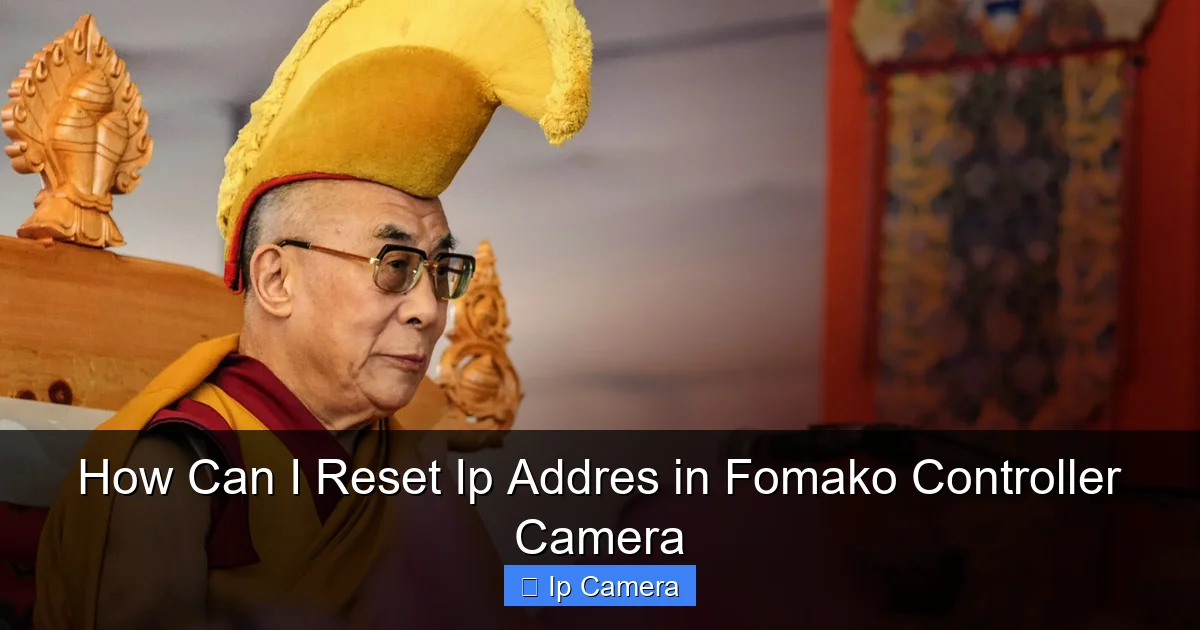 How Can I Reset Ip Addres in Fomako Controller Camera