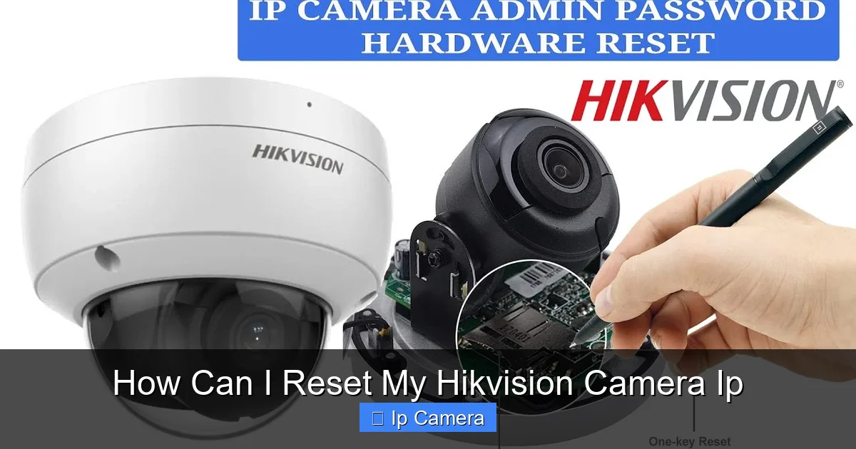 How Can I Reset My Hikvision Camera Ip