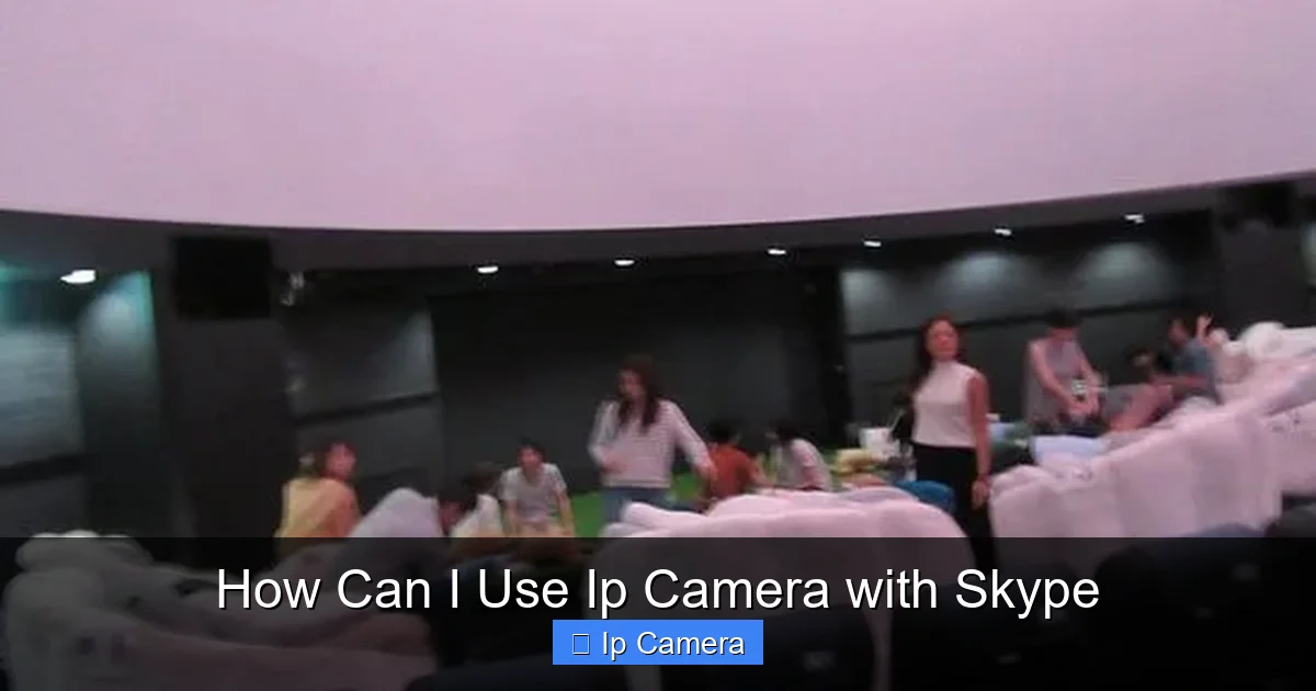 How Can I Use Ip Camera with Skype