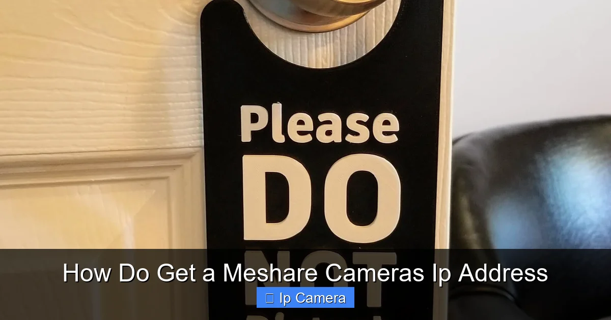 How Do Get a Meshare Cameras Ip Address