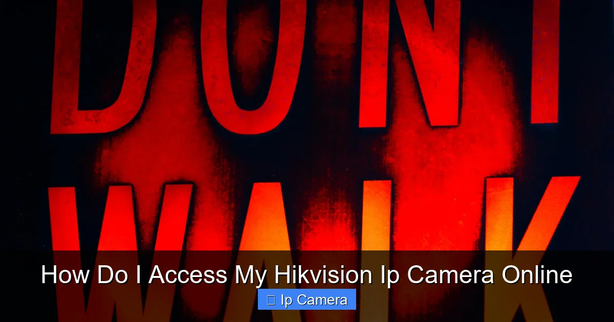 How Do I Access My Hikvision Ip Camera Online