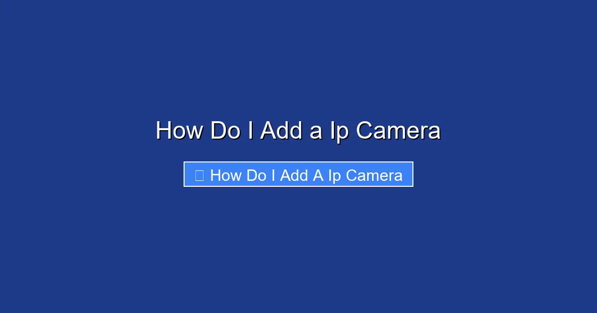 How Do I Add a Ip Camera