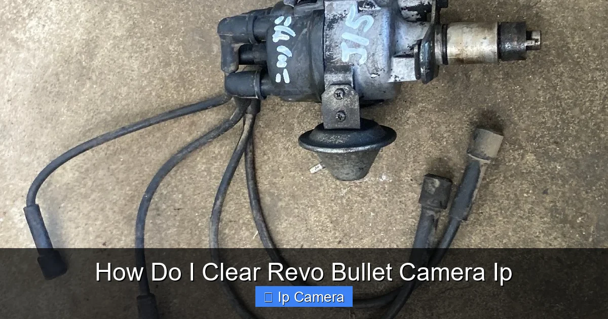 How Do I Clear Revo Bullet Camera Ip