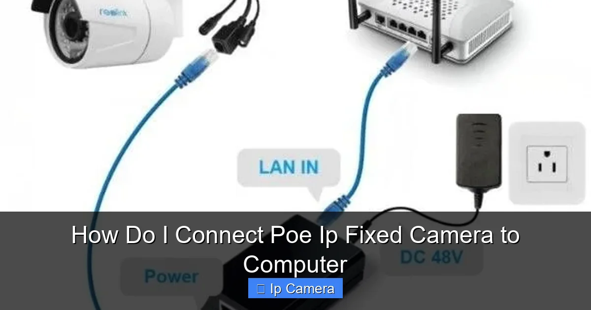 How Do I Connect Poe Ip Fixed Camera to Computer
