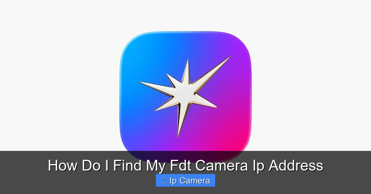 How Do I Find My Fdt Camera Ip Address