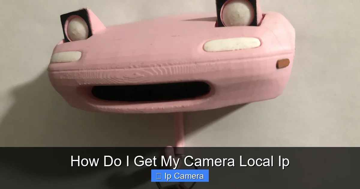 How Do I Get My Camera Local Ip