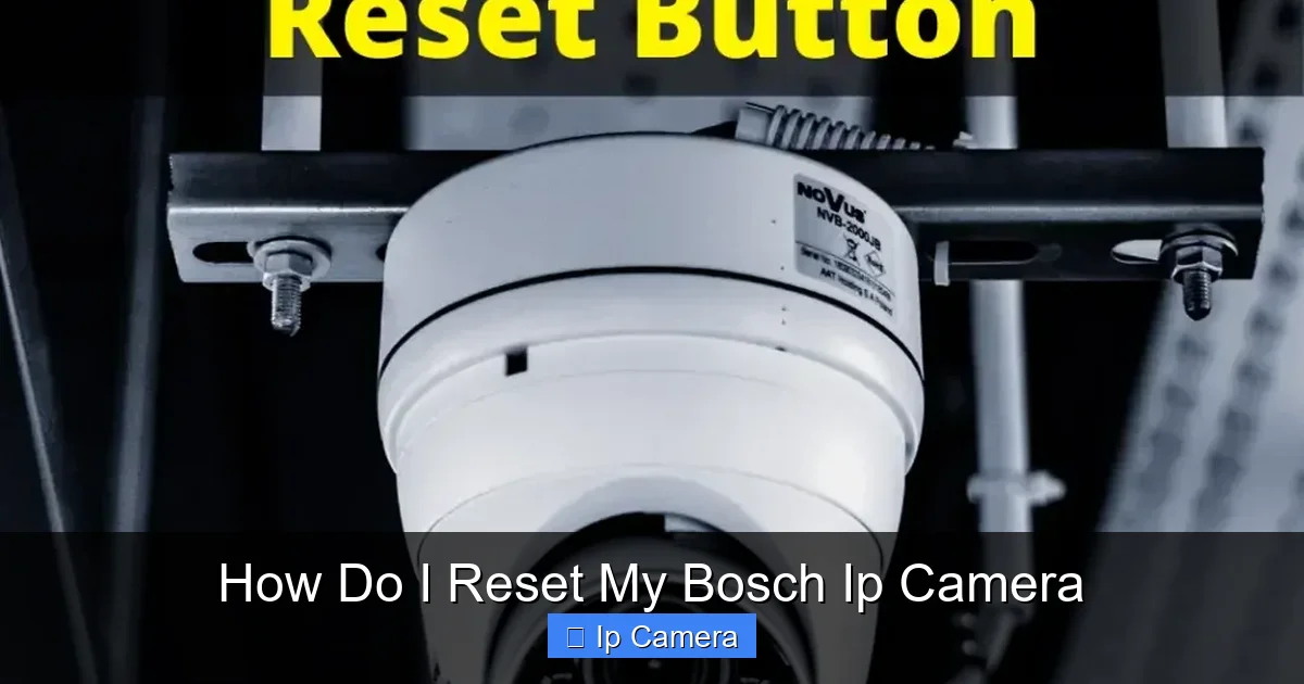 How Do I Reset My Bosch Ip Camera