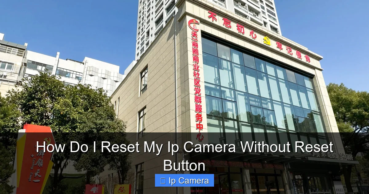 How Do I Reset My Ip Camera Without Reset Button