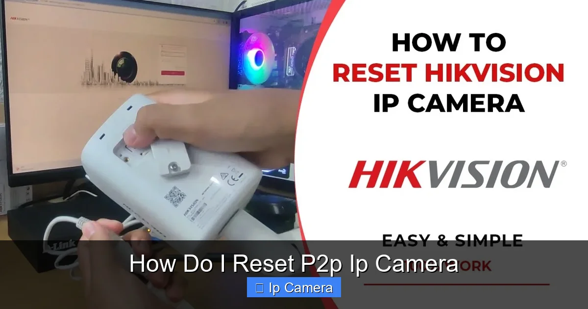 How Do I Reset P2p Ip Camera