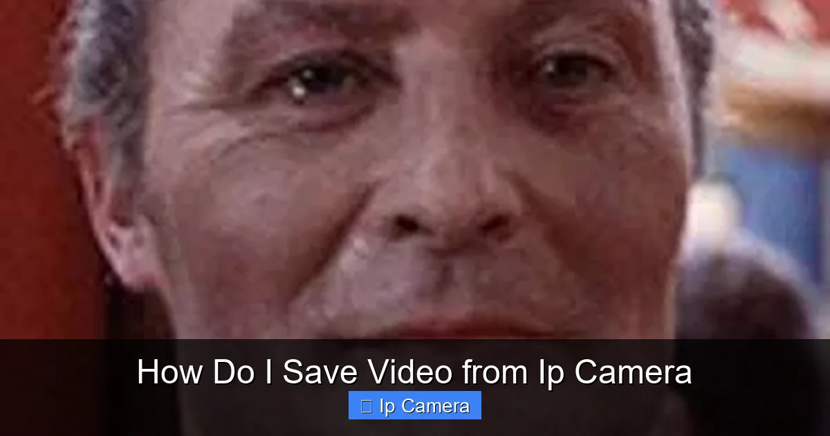 How Do I Save Video from Ip Camera