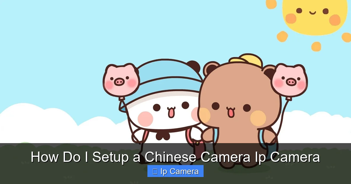 How Do I Setup a Chinese Camera Ip Camera