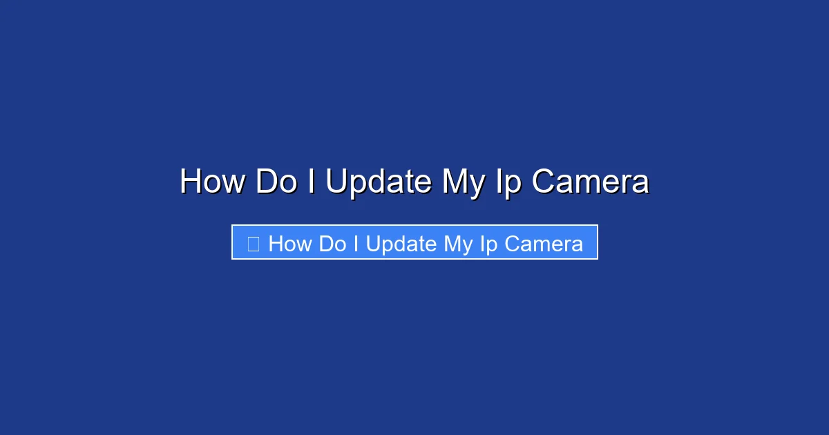 How Do I Update My Ip Camera