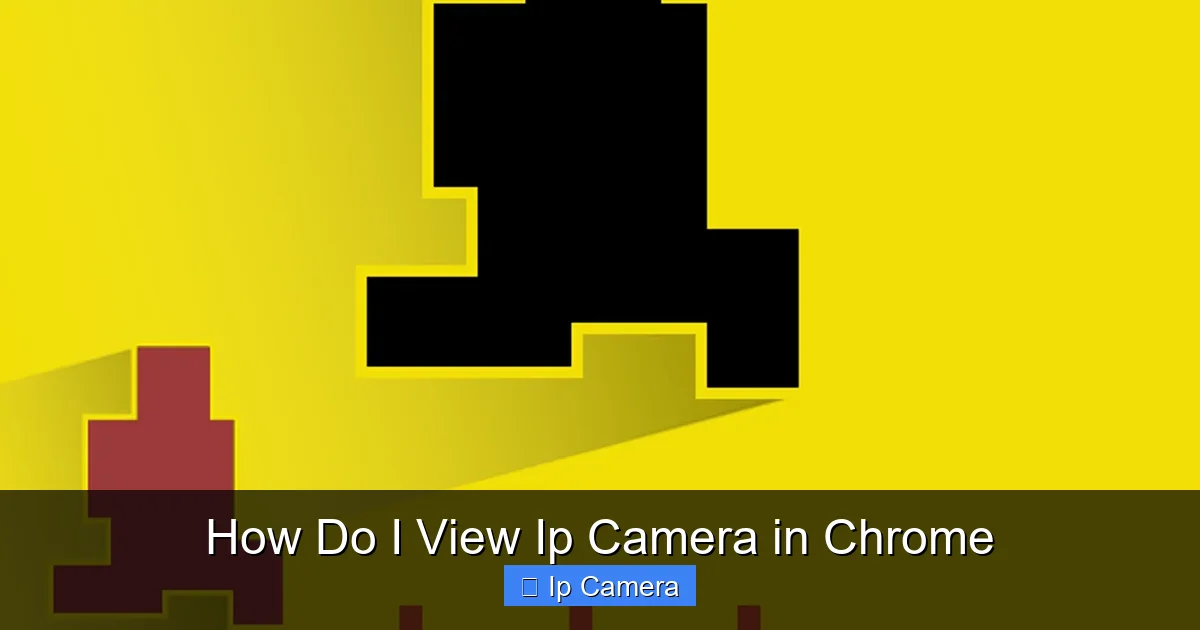 How Do I View Ip Camera in Chrome