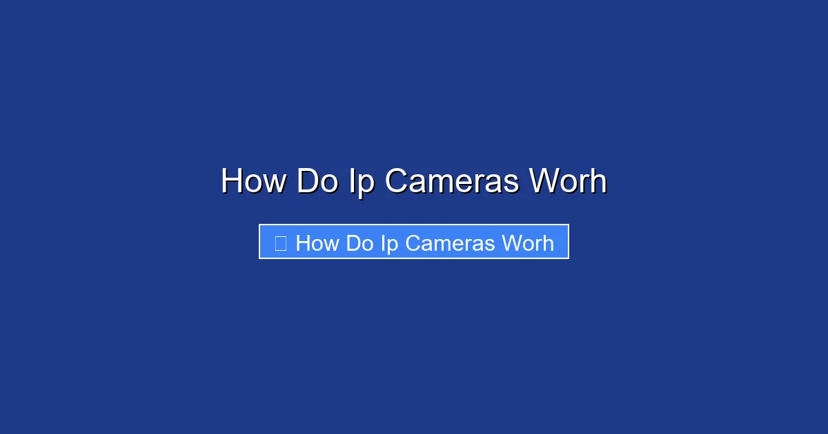 How Do Ip Cameras Worh