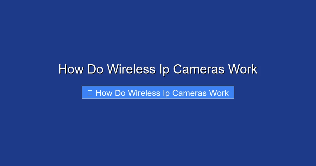 How Do Wireless Ip Cameras Work