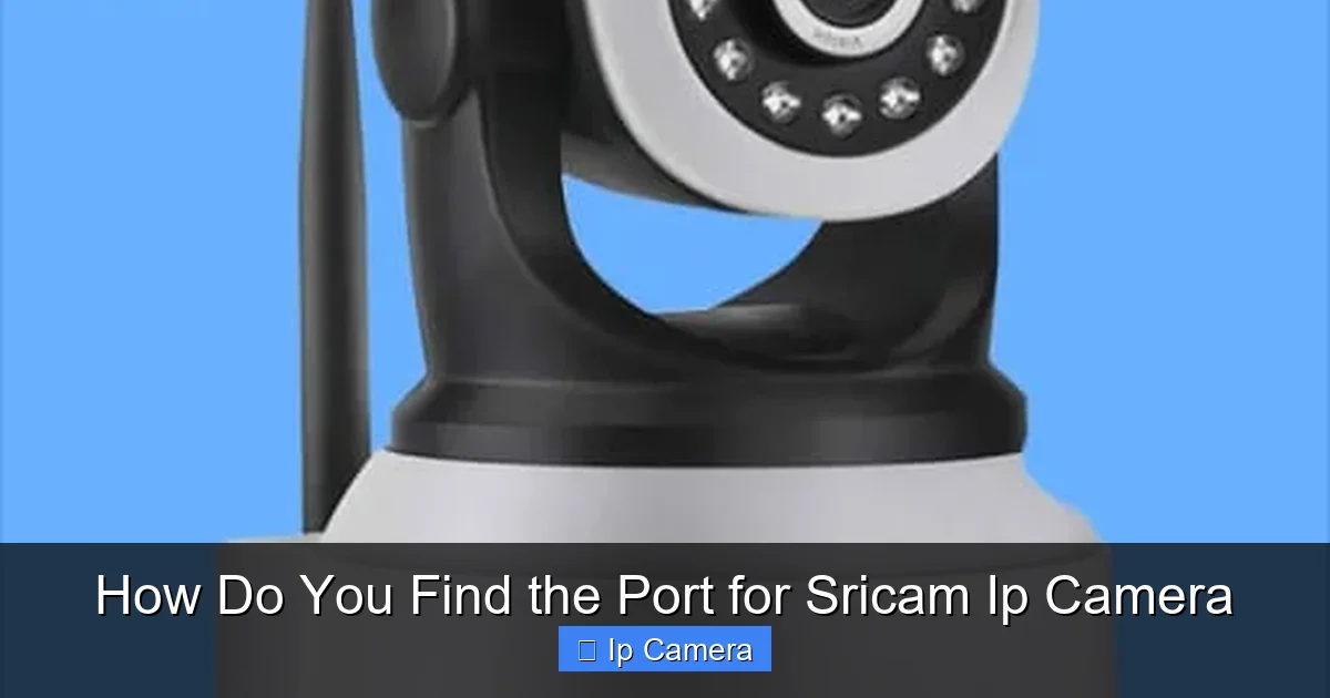 How Do You Find the Port for Sricam Ip Camera