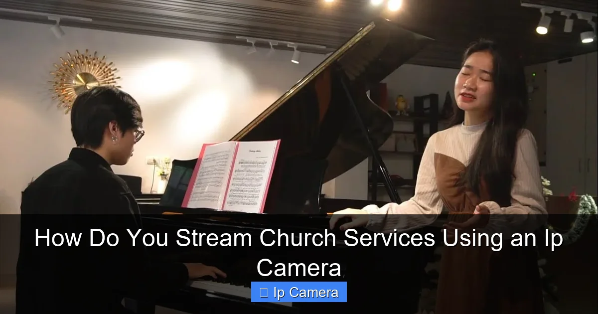 How Do You Stream Church Services Using an Ip Camera