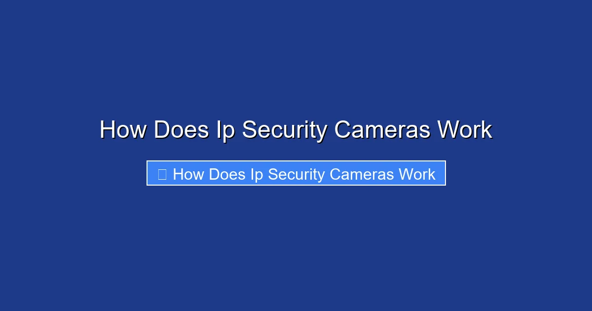 How Does Ip Security Cameras Work