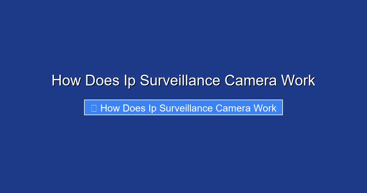 How Does Ip Surveillance Camera Work