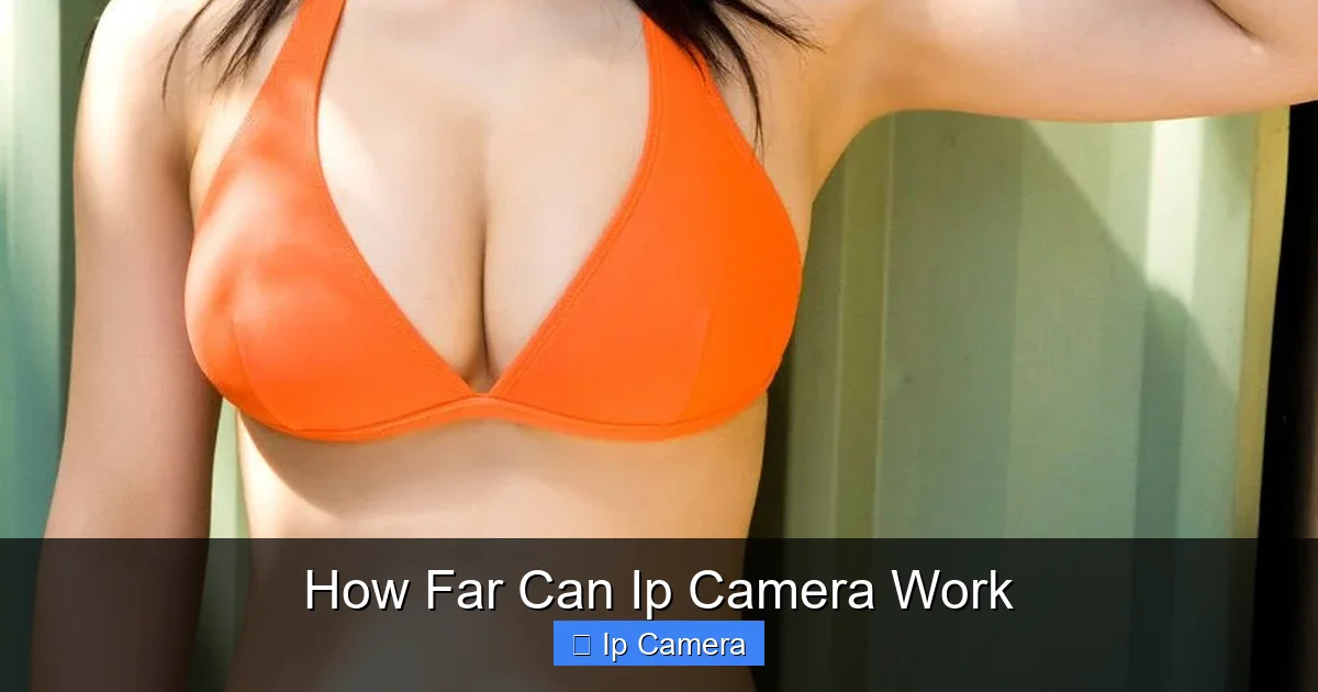 How Far Can Ip Camera Work