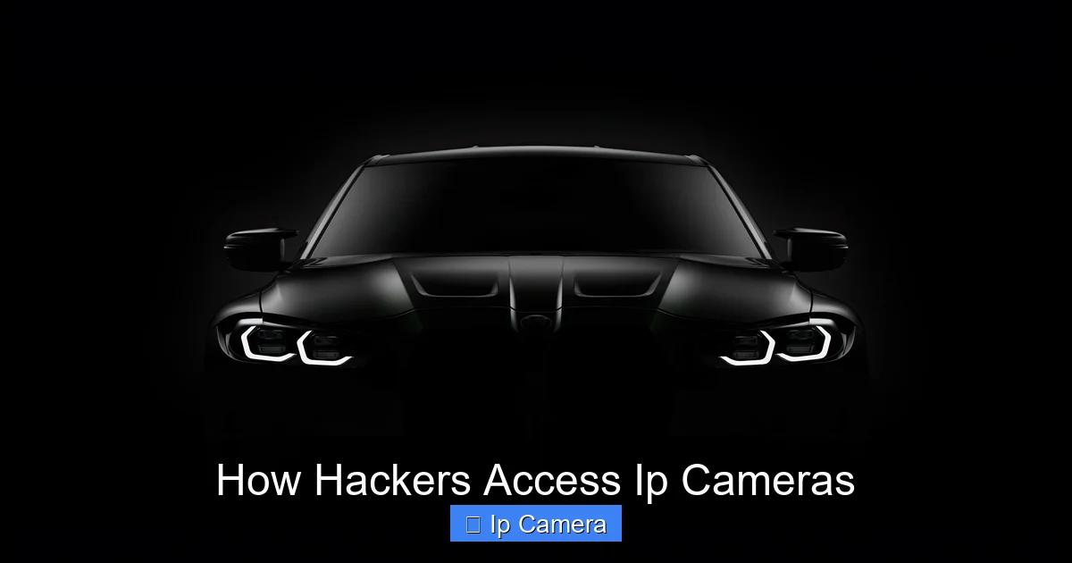 How Hackers Access Ip Cameras