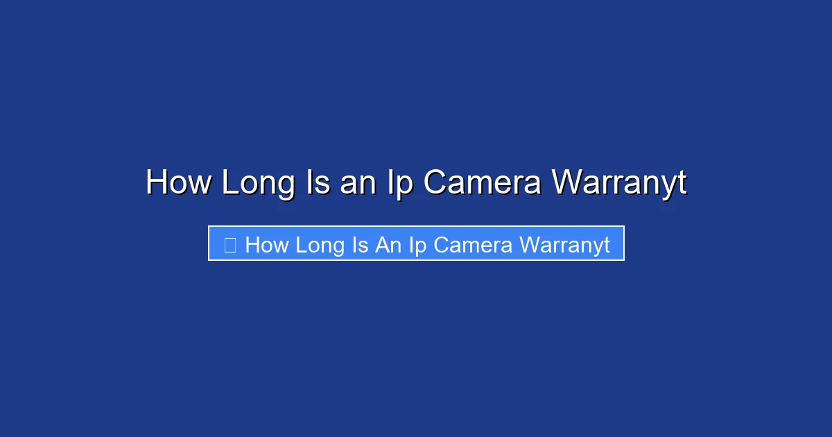 How Long Is an Ip Camera Warranyt