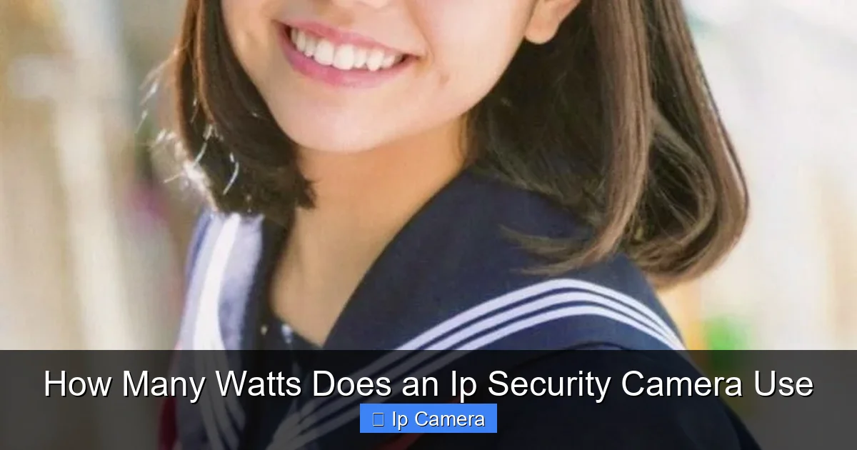 How Many Watts Does an Ip Security Camera Use