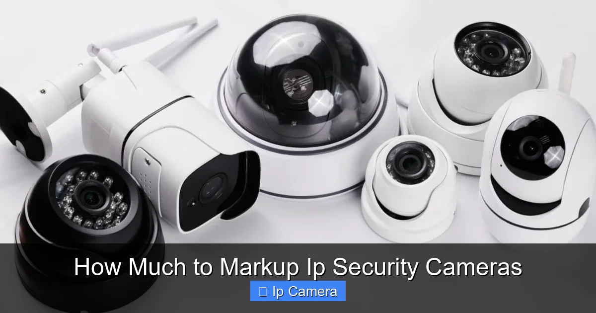 How Much to Markup Ip Security Cameras
