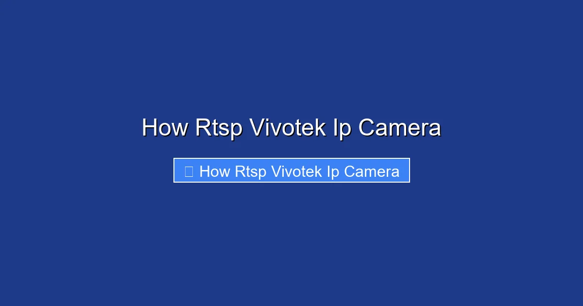 How Rtsp Vivotek Ip Camera
