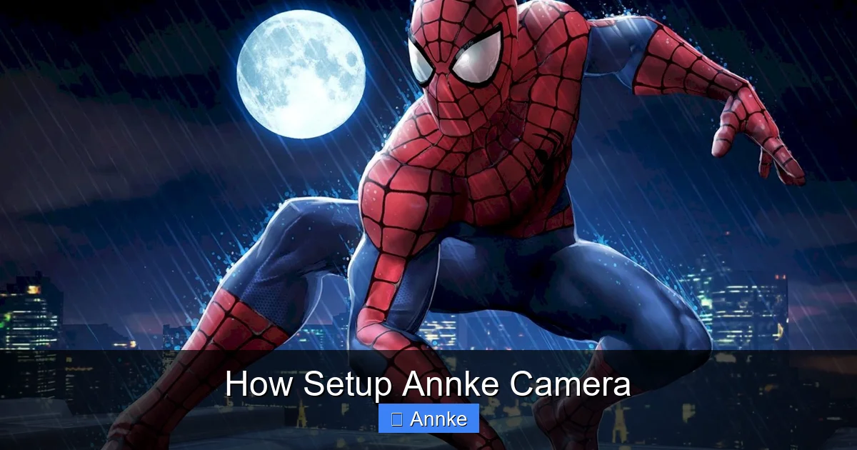 How Setup Annke Camera