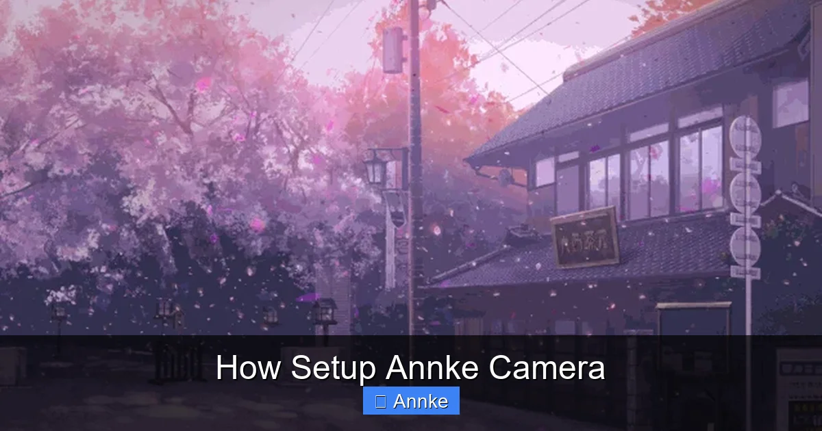 How Setup Annke Camera