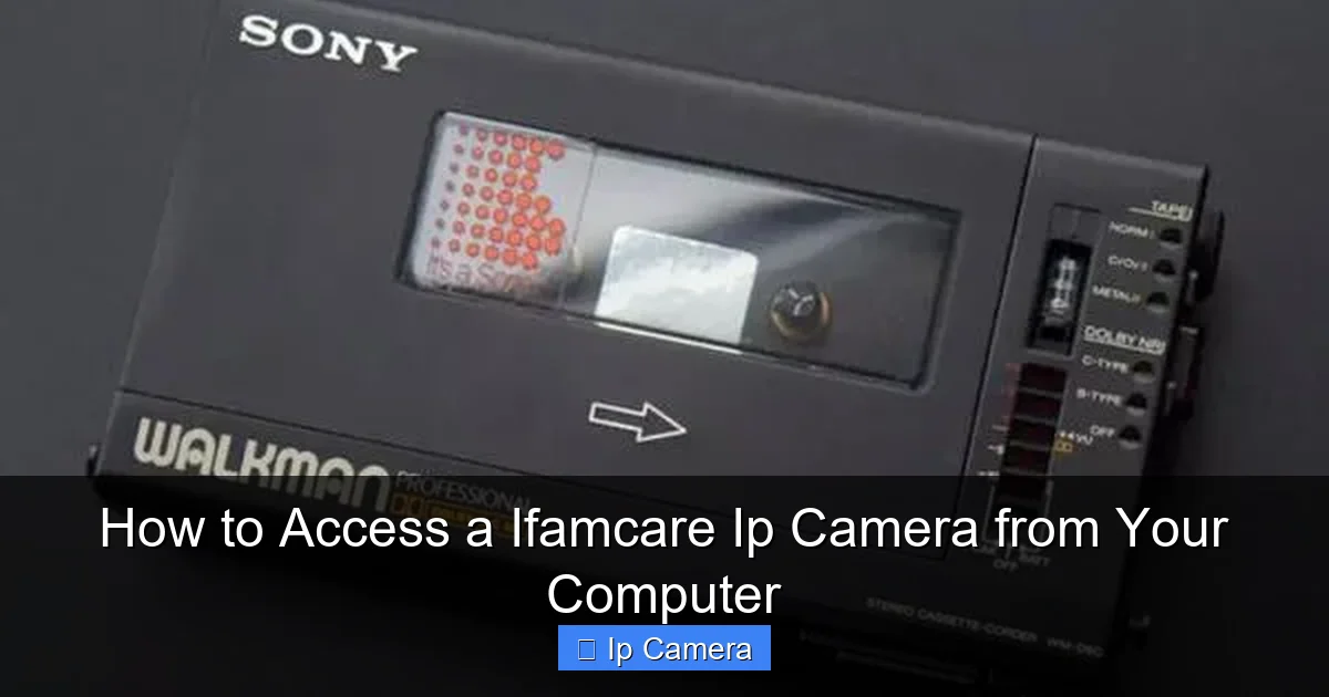 How to Access a Ifamcare Ip Camera from Your Computer