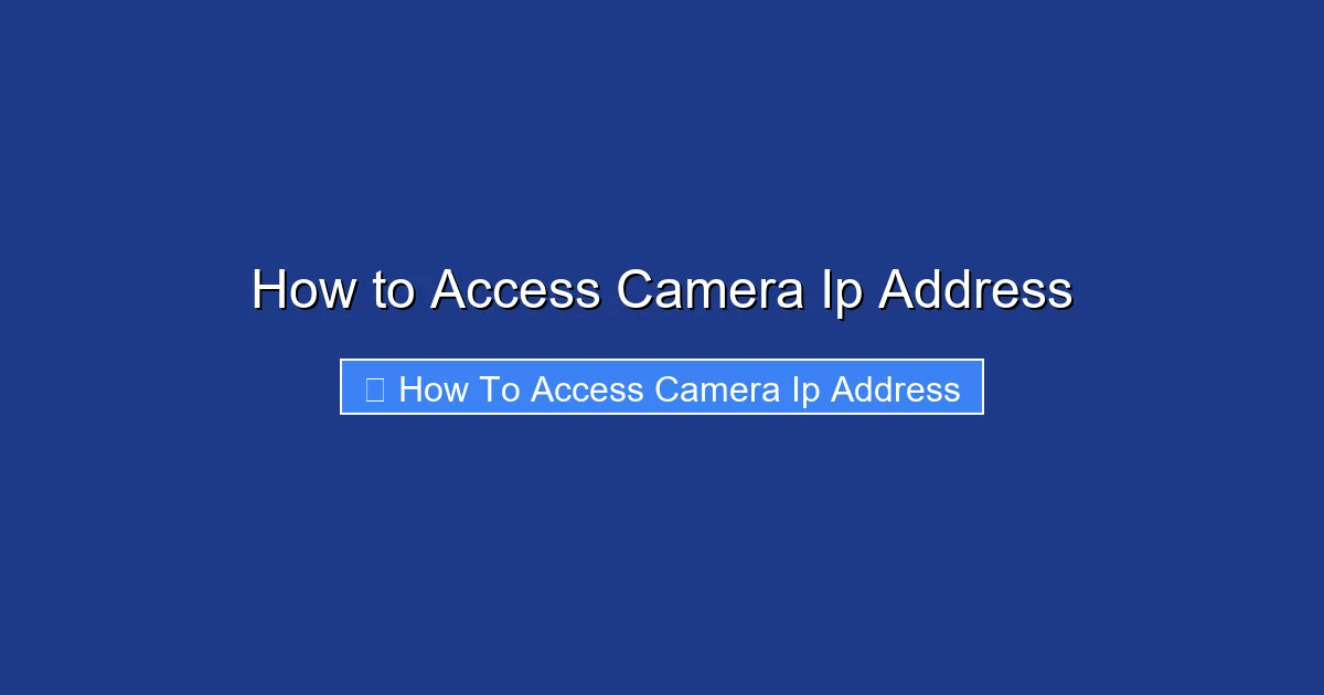 How to Access Camera Ip Address
