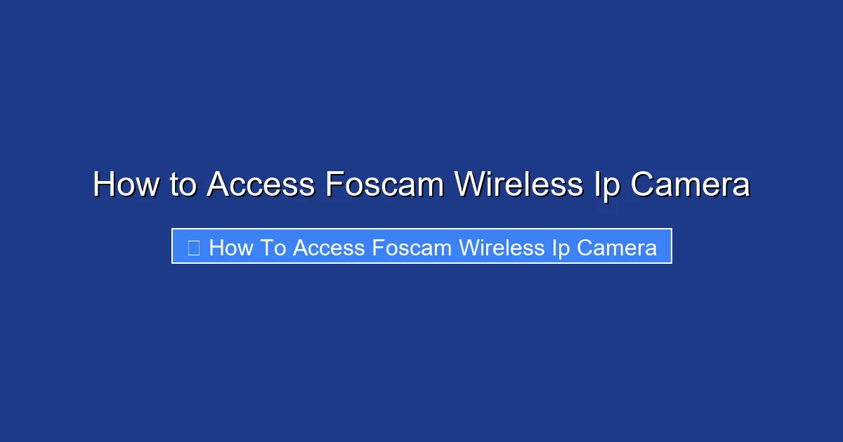 How to Access Foscam Wireless Ip Camera