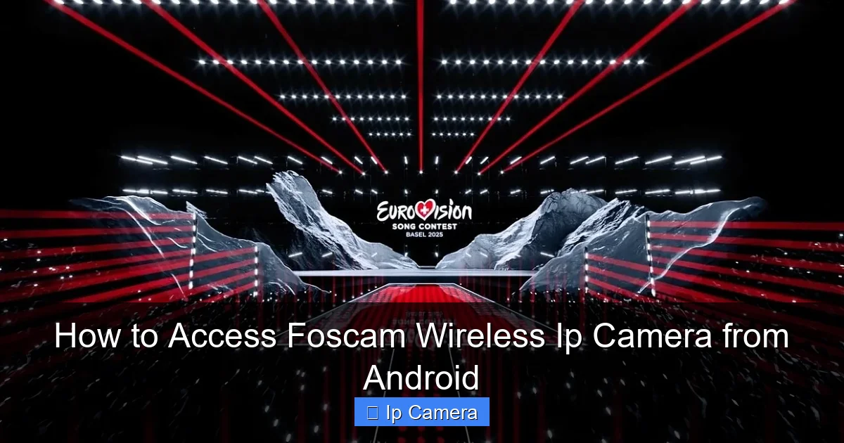 How to Access Foscam Wireless Ip Camera from Android