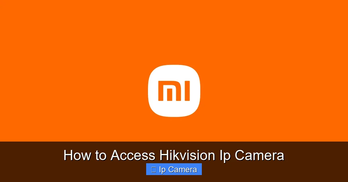 How to Access Hikvision Ip Camera