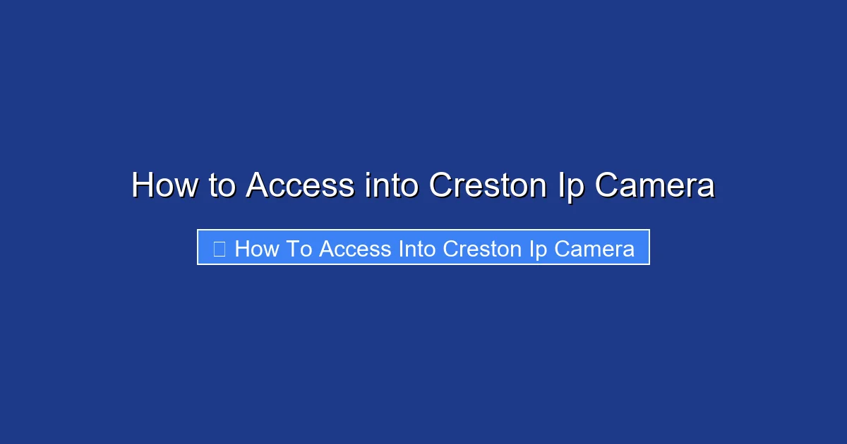 How to Access into Creston Ip Camera