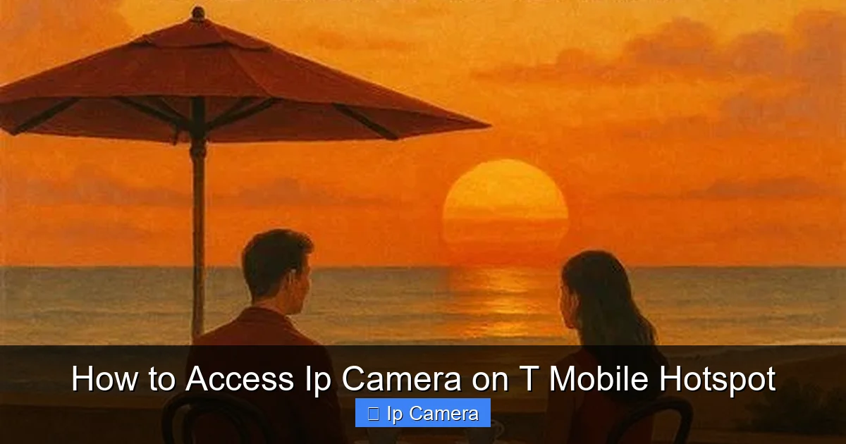 How to Access Ip Camera on T Mobile Hotspot