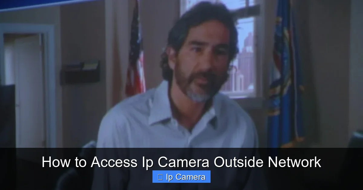 How to Access Ip Camera Outside Network