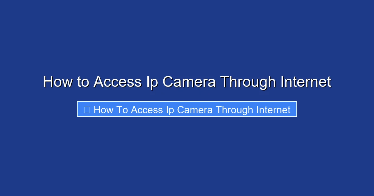 How to Access Ip Camera Through Internet