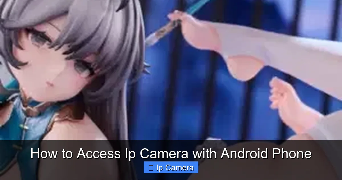 How to Access Ip Camera with Android Phone
