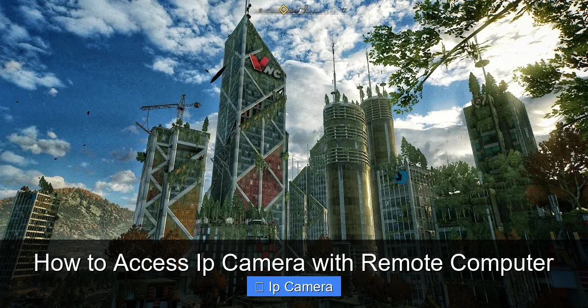How to Access Ip Camera with Remote Computer